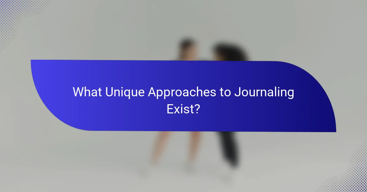 What Unique Approaches to Journaling Exist?